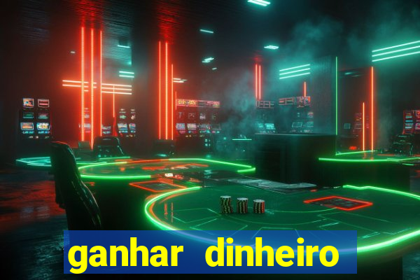 ganhar dinheiro jogando sem deposito